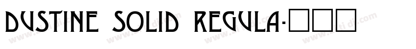 Dustine Solid Regula字体转换